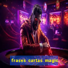 frases cartas magic the gathering